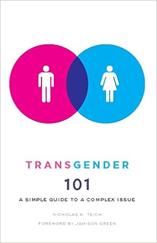 Transgender 101: A Simple Guide to a Complex Issue-Nicholas Teich