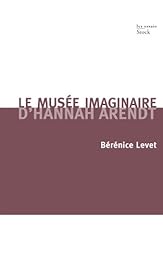 Le  musée imaginaire d'Hannah Arendt
