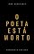 Livro O poeta está morto: antologia poética