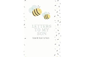 Letters To My Son: Lined Writing Journal Notebook, Mothers Keepsake Gift for Baby Boys, Blank Book, Bees Themed, 6" x 9"
