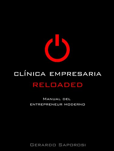 CLINICA EMPRESARIA RELOADED (Spanish Edition)By Gerardo Saporosi CLINICA EMPRESARIA RELOADED (Spanish Edition)By Gerardo Saporosi