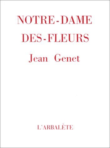 NOTRE-DAME-DES-FLEURS by Jean Genet (1998-01-01)