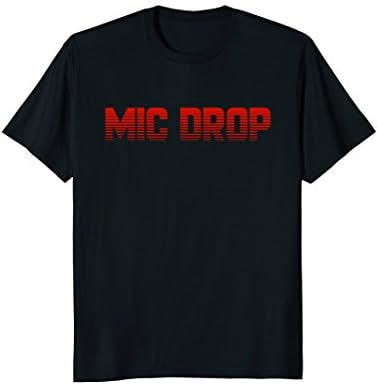 MIC DROP T-Shirt