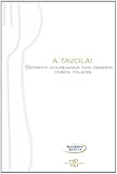 A TAVOLA! SECRETS GOURMANDS DES GRAND by 