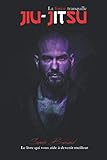 JIU-JITSU LA FORCE TRANQUILLE: Le livre qui vous aide à devenir meilleur (French Edition) by Samir Bensaïd