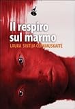 "Il respiro sul marmo" av Laura S. Cerniauskaité