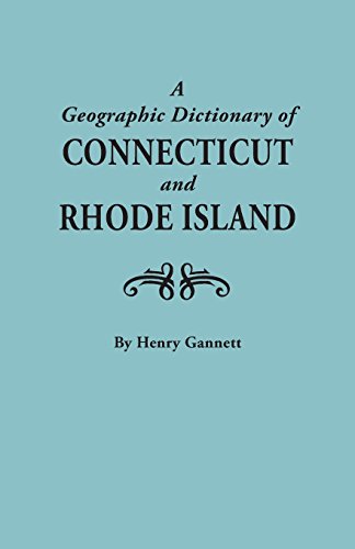 A geographic dictionary of Connecticut and Rhode Island