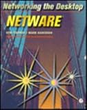 Networking the Desktop : Netware, Connor, Demi and Anderson, Mark, 0121858669