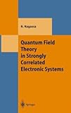 Quantum Field Theory in Strongly Correlated Electronic Systems, Nagaosa, Naoto, 3540659811