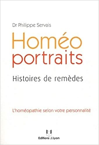 Amazon Fr Homeo Portraits Histoires De Remedes Servais Dr Philippe Livres