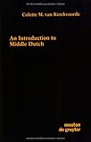 An Introduction to Middle Dutch, Van Kerckvoorde, Colette M., 3110135353