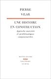Une histoire en construction: Approche marxiste et problématiques conjoncturelles (Hautes études) (French Edition) by 