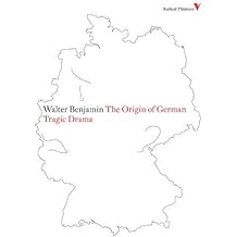 The Origin of German Tragic Drama (Radical Thinkers) by Walter Benjamin (2009-06-09)