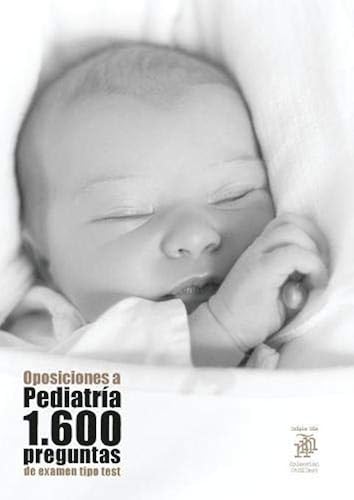 Download Oposiciones a Pediatría: 1.600 preguntas de examen tipo test PDF