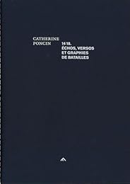 14-18, échos, versos et graphies de batailles