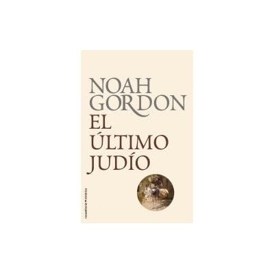 Ultimo Judio,El - Biblioteca Noah (BIBLIOTECA NOAH GORDON) Ultimo Judio,El - Biblioteca Noah (BIBLIOTECA NOAH GORDON)