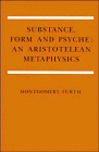 Substance, Form, and Psyche : An Aristolelean Metaphysics, Furth, Montgomery, 0521341434