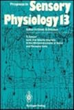 Progress in Sensory Physiology Vol. 13 : Ionic and Volume Changes in the Microenvironment of Nerve and Receptor Cells, , 0387545530