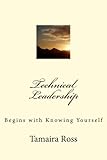 Technical Leadership: Begins with Knowing Yourself