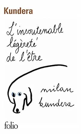 L Insoutenable Legerete De L Etre French Edition Kindle Edition By Kundera Milan Kerel Francois Literature Fiction Kindle Ebooks Amazon Com
