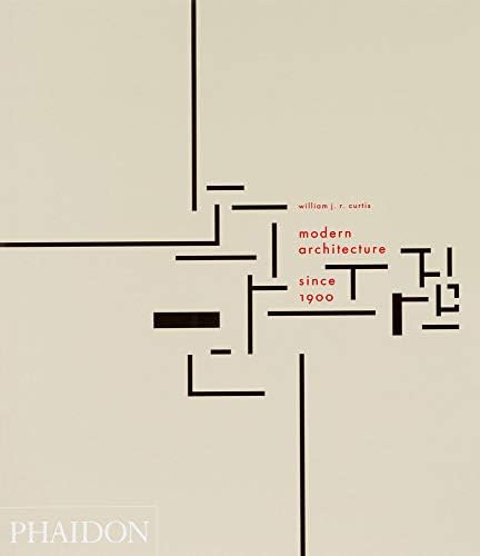Modern Architecture Since 1900 William J R Curtis William J R Curtis 8580500000233 Amazon Com Au Books