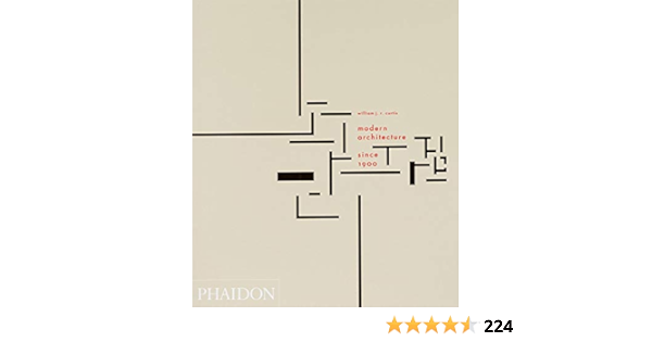 Modern Architecture Since 1900 William J R Curtis William J R Curtis 8580500000233 Amazon Com Au Books