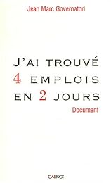J'ai trouvé 4 emplois en 2 jours