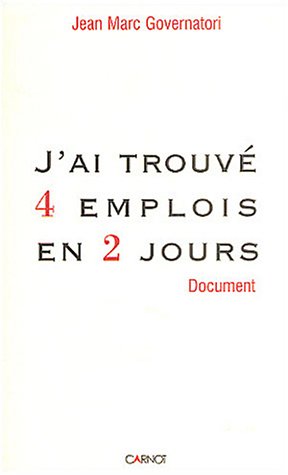 J'ai trouvé 4 emplois en 2 jours