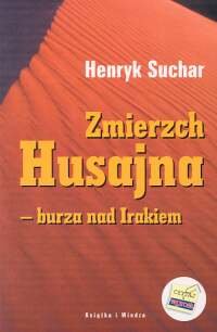 ZMIERZCH HUSAJNA - Burza Nad Irakiem