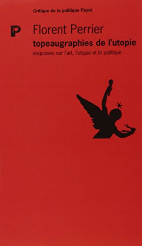 Topeaugraphies de l'utopie