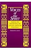 Voices of the Spirit : Sources for Interpreting the African American Experience, Glover, Denise M., 0838906397