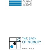 The Myth of Morality (Cambridge Studies in Philosophy)