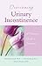 Overcoming Urinary Incontinence: A Woman's Guide to Treatment by Michael H. Safir MD, Clay N. Boyd MD