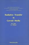 Radiative Transfer in Curved Media, , 9810201850