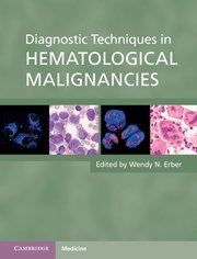 DIAGNOSTIC TECHNIQUES IN HEMATOLOGICAL MALIGNANCIES