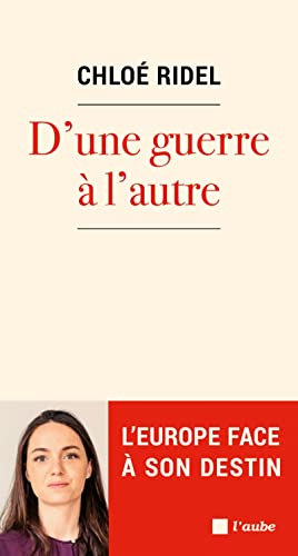 D'une guerre à l'autre: l'Europe face à son destin