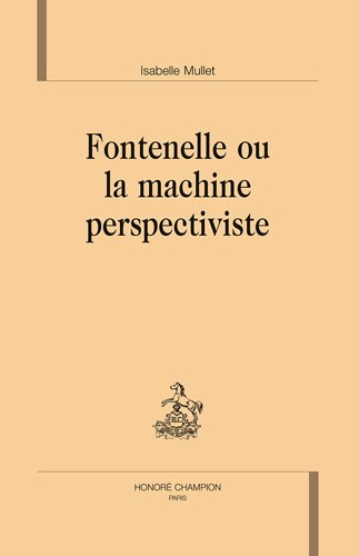 Fontenelle ou La machine perspectiviste