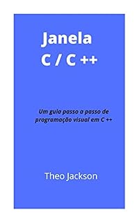 Livro Janela C / C ++: Um guia passo a passo de programação visual em C ++