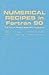 Numerical Recipes in Fortran 90: Volume 2, Volume 2 of FORTRAN Numerical Recipes: The Art of Parallel Scientific Computing (Fortran Numerical Recipes , Vol 2)