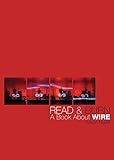 Read & Burn: A book about Wire by 