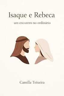 Livro ISAQUE & Rebeca um encontro no ordinário