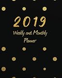 2019 Weekly & Monthly Planner: Academic Student Planner, Calendar Schedule Organizer and Journal Not by Ariana Planner