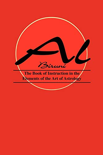 Book of Instructions in the Elements of the Art of Astrology by et al Al Biruni
