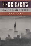 Image de Herb Caen's San Francisco: 1976-1991