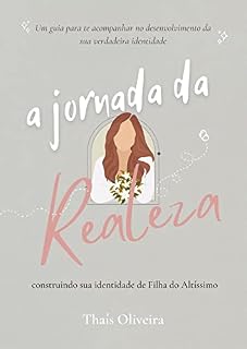 Livro A jornada da Realeza: construindo sua identidade de filha do Altíssimo