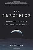 The Precipice: Existential Risk and the Future of Humanity