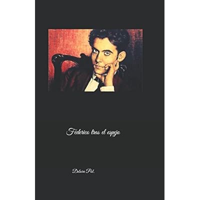 Federico tras el espejo.: Drama en tres actos. Federico tras el espejo.: Drama en tres actos.