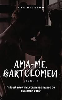 Livro Ama-Me, Bartolomeu - Livro 3 (SÉRIE SMA)