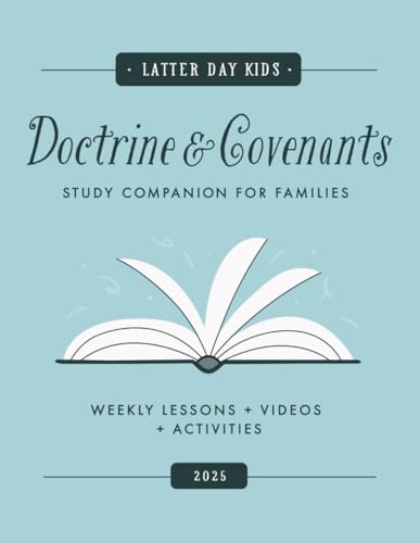 Photo 1 of Doctrine and Covenants 2025 Study Companion For Families: Weekly Come Follow Me Lessons, Activities, Animated Videos, and Coloring Pages