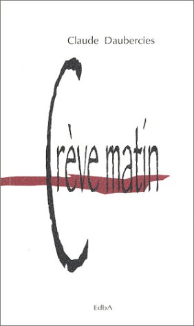 Crèvematin ou 999, à l'aube de rien du tout